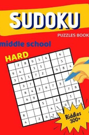 Cover of Hard Sudoku Puzzles Book For Middle School Riddles 300+