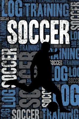 Cover of Soccer Training Log and Diary