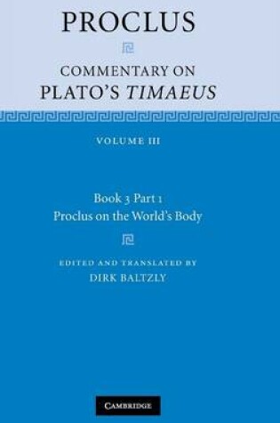 Cover of Volume 3, Book 3, Part 1, Proclus on the World's Body