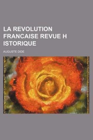 Cover of La Revolution Francaise Revue H Istorique