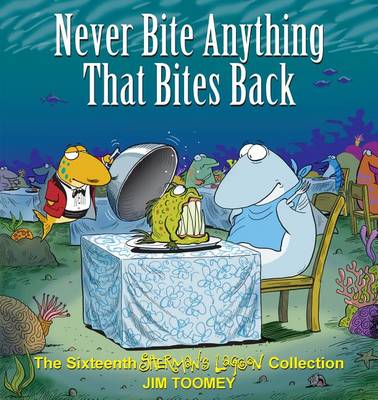 Book cover for Never Bite Anything That Bites Back