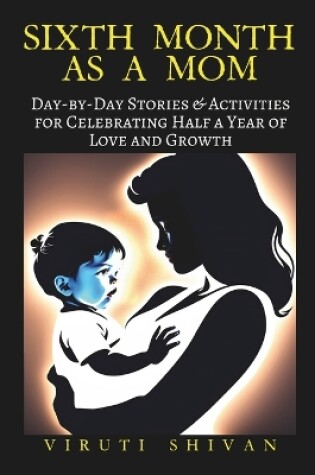 Cover of Sixth Month as a Mom