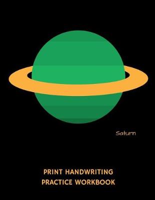 Book cover for Saturn Print Handwriting Practice Workbook
