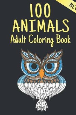Cover of Adult Coloring Book New 100 Animals