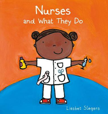 Cover of Nurses and What They Do