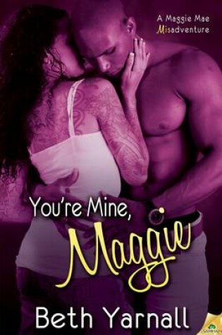 Cover of You're Mine, Maggie