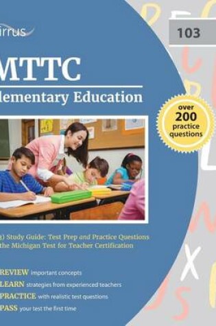 Cover of MTTC Elementary Education (103) Study Guide