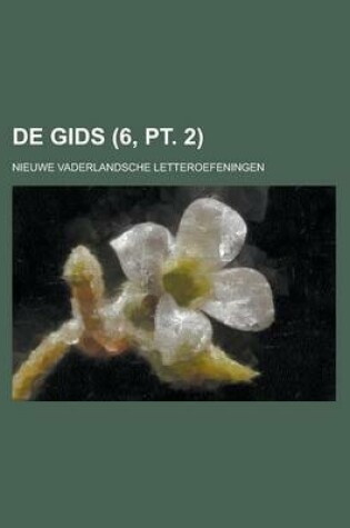 Cover of de Gids; Nieuwe Vaderlandsche Letteroefeningen (6, PT. 2 )