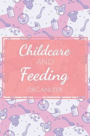 Cover of Childcare and Feeding Organizer