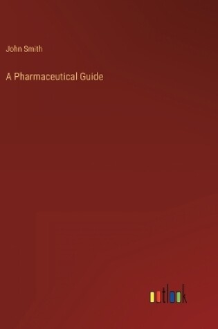 Cover of A Pharmaceutical Guide