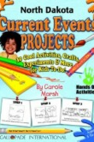 Cover of North Dakota Current Events Projects - 30 Cool Activities, Crafts, Experiments &