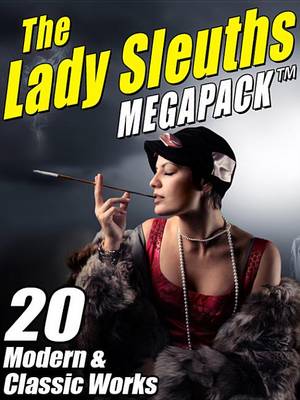 Book cover for The Lady Sleuths Megapack (R)