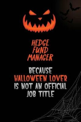 Cover of Hedge fund manager Because Halloween Lover Is Not An Official Job Title