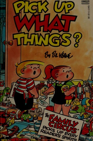 Cover of Pick Up What Things?