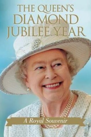 Cover of The Queen's Diamond Jubilee Year