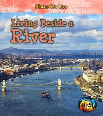 Book cover for Living Beside a River (Places We Live)