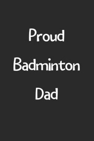 Cover of Proud Badminton Dad