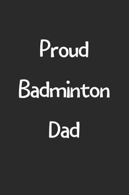 Book cover for Proud Badminton Dad