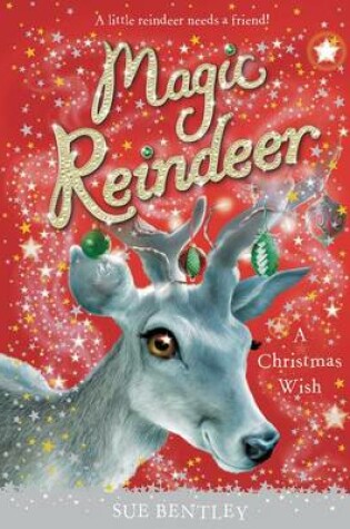 Cover of Magic Reindeer: A Christmas Wish