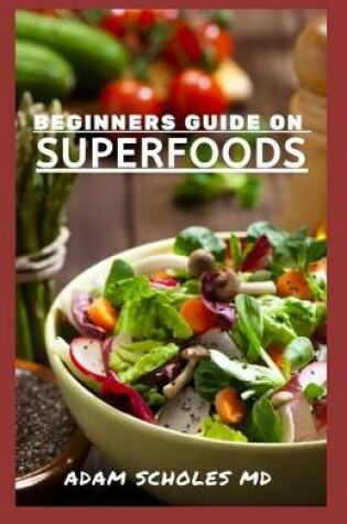 Cover of Beginners Guide on Superfoods