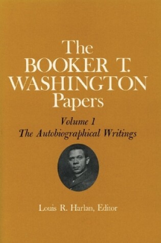 Cover of Booker T. Washington Papers Volume 1