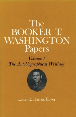Book cover for Booker T. Washington Papers Volume 1