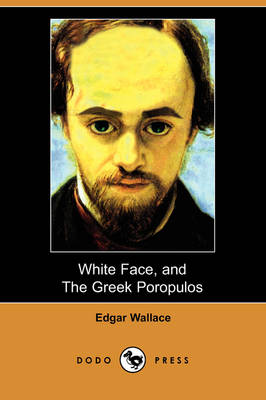 Book cover for White Face, and The Greek Poropulos (Dodo Press)