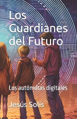 Cover of Los Guardianes del Futuro