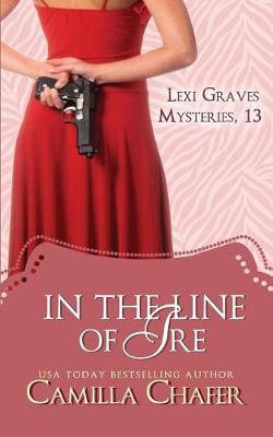 Book cover for In the Line of Ire
