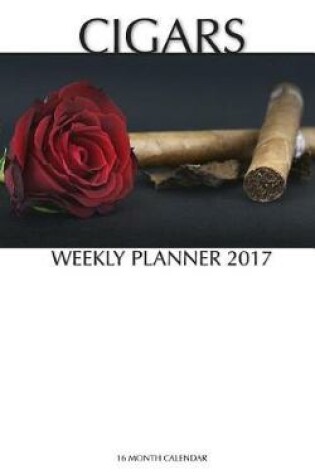 Cover of Cigars Weekly Planner 2017
