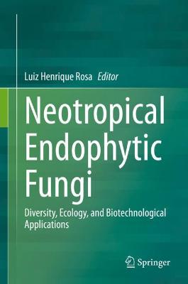 Book cover for Neotropical Endophytic Fungi