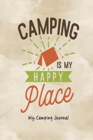 Cover of Camping Is My Happy Place