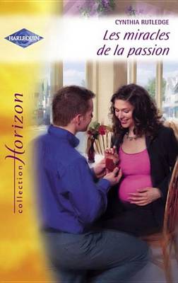 Book cover for Les Miracles de la Passion (Harlequin Horizon)