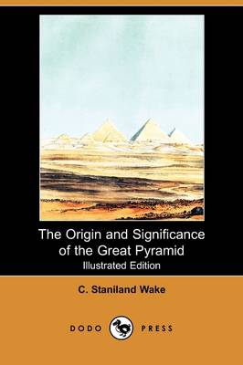 Book cover for The Origin and Significance of the Great Pyramid (Illustrated Edition) (Dodo Press)