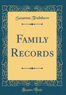 Book cover for Family Records (Classic Reprint)