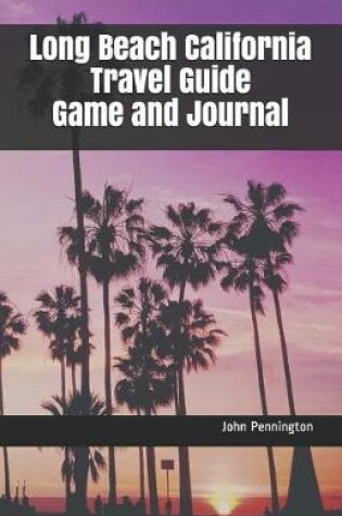 Cover of Long Beach California Travel Guide Game and Journal