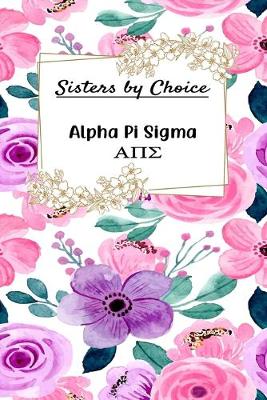 Book cover for Sisters by Choice Alpha Pi Sigma