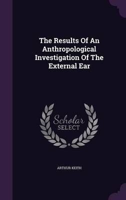 Book cover for The Results of an Anthropological Investigation of the External Ear