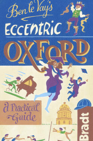 Cover of Ben le Vay's Eccentric Oxford