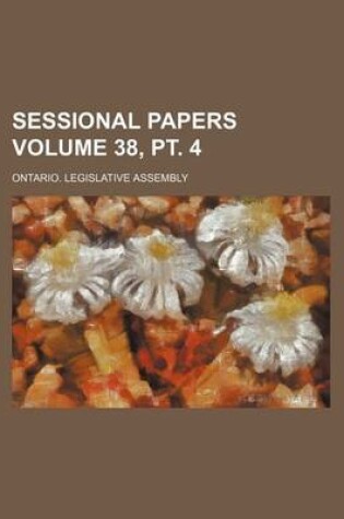 Cover of Sessional Papers Volume 38, PT. 4
