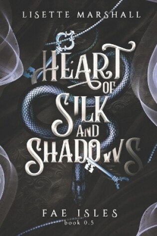 Cover of Heart of Silk and Shadows