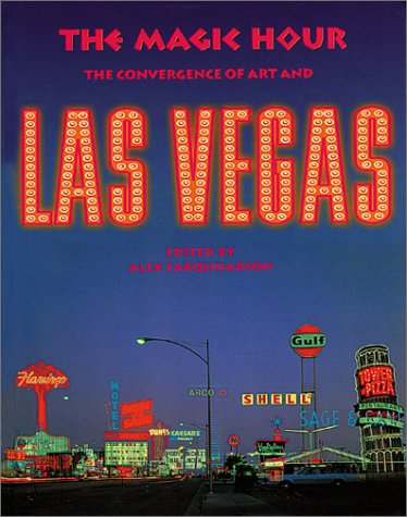 Book cover for The Magic Hour: the Convergence of Art and Las Vegas