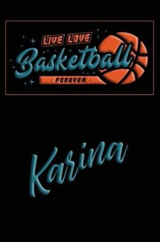 Cover of Live Love Basketball Forever Karina