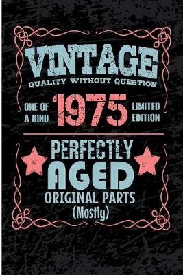 Book cover for Vintage Quality Without Question One of a Kind 1975 Limited Edition Perfectly Aged Original Parts Mostly