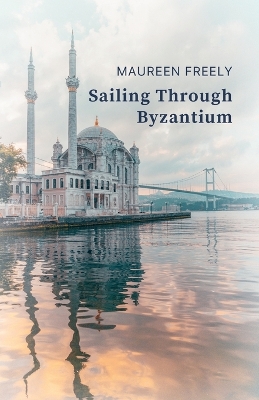 Book cover for Sailing Through Byzantium