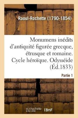 Book cover for Monumens Inedits d'Antiquite Figuree Grecque, Etrusque Et Romaine. Partie 1