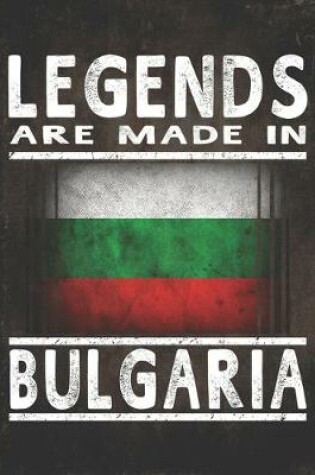 Cover of Legends Are Made In Bulgaria