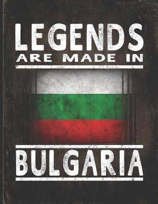 Book cover for Legends Are Made In Bulgaria