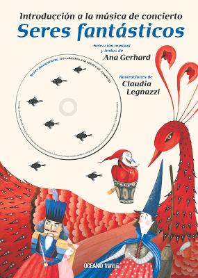 Book cover for Seres Fantásticos: Introducción a la Música de Concierto (Incluye CD Musical)