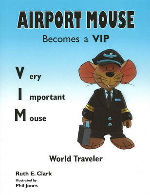 Book cover for Airport Mouse Becomes a VIP/VIM World Traveler